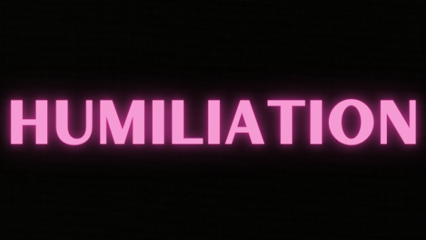 Humiliation