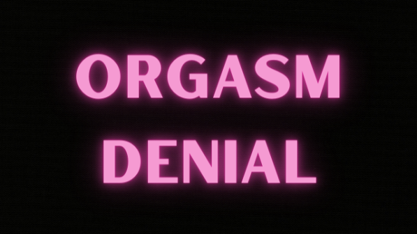 Orgasm Denial